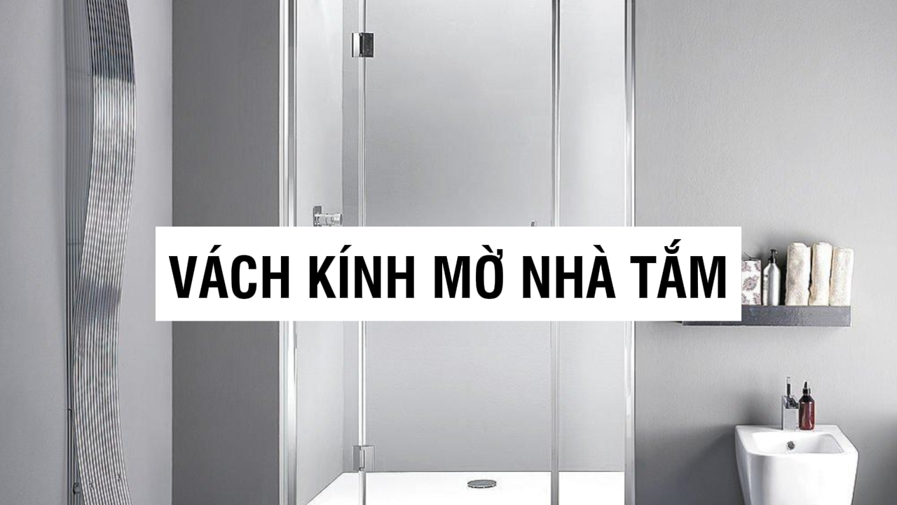 Vách kính mờ nhà tắm